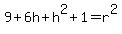 9%2B6h%2Bh%5E2%2B1=r%5E2