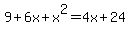 9%2B6x%2Bx%5E2+=+4x%2B24