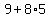 9%2B8%2A5