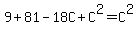 9%2B81-18C%2BC%5E2=C%5E2