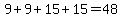 9%2B9%2B15%2B15=48