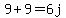 9%2B9=6j