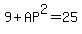 9%2BAP%5E2=25