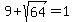 9%2Bsqrt%2864%29=1