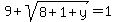 9%2Bsqrt%288%2B1%2By%29=1