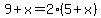 9%2Bx=2%285%2Bx%29