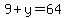 9%2By=64
