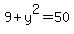 9%2By%5E2=50