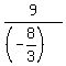 9%2F%28%28-8%2F3%29%29