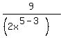 9%2F%28%282x%5E%285-3%29%29%29