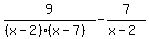 9%2F%28%28x-2%29%28x-7%29%29-7%2F%28x-2%29