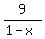 9%2F%281-x%29