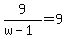 9%2F%28w-1%29=9