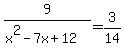 9%2F%28x%5E2-7x+%2B+12%29+=+3%2F14