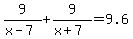 9%2F%28x-7%29%2B9%2F%28x%2B7%29+=+9.6