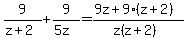 9%2F%28z%2B2%29%2B9%2F%285z%29=%289z%2B9%28z%2B2%29%29%2F%28z%28z%2B2%29%29