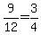 9%2F12=3%2F4