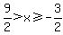9%2F2%3Ex%3E=-3%2F2
