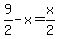 9%2F2-x+=+x%2F2