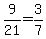9%2F21=3%2F7