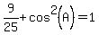 9%2F25%2Bcos%5E2%28A%29=1