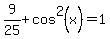 9%2F25+%2B+cos%5E2%28x%29+=+1