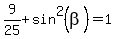 9%2F25+%2B+sin%5E2%28beta%29+=+1