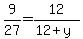 9%2F27=12%2F%2812%2By%29