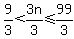 9%2F3%3C3n%2F3%3C=99%2F3