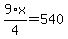 9%2F4%2Ax+=+540