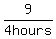 9%2F4+hours