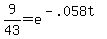 9%2F43+=+e%5E%28-.058t%29