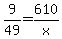 9%2F49=610%2Fx