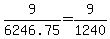 9%2F6246.75+=+9%2F1240