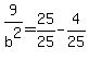 9%2Fb%5E2=25%2F25-4%2F25