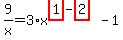 9%2Fx=3%2Ax%5E%28highlight_red%28+1+%29-highlight_red%28+2+%29%29-1