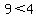 9%3C4
