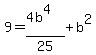 9=%284b%5E4%29%2F25%2Bb%5E2