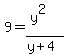 9=%28y%5E2%29%2F%28y%2B4%29+