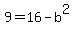 9=+16+-b%5E2