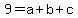 9=+a+%2B+b+%2B+c+