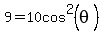 9=10cos%5E2%28theta%29