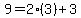 9=2%283%29%2B3