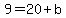 9=20%2Bb