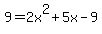 9=2x%5E2%2B5x-9