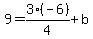 9=3%2A%28-6%29%2F4%2Bb
