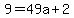 9=49a%2B2