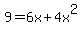9=6x%2B4x%5E2