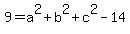 9=a%5E2%2Bb%5E2%2Bc%5E2-14