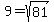 9=sqrt%2881%29